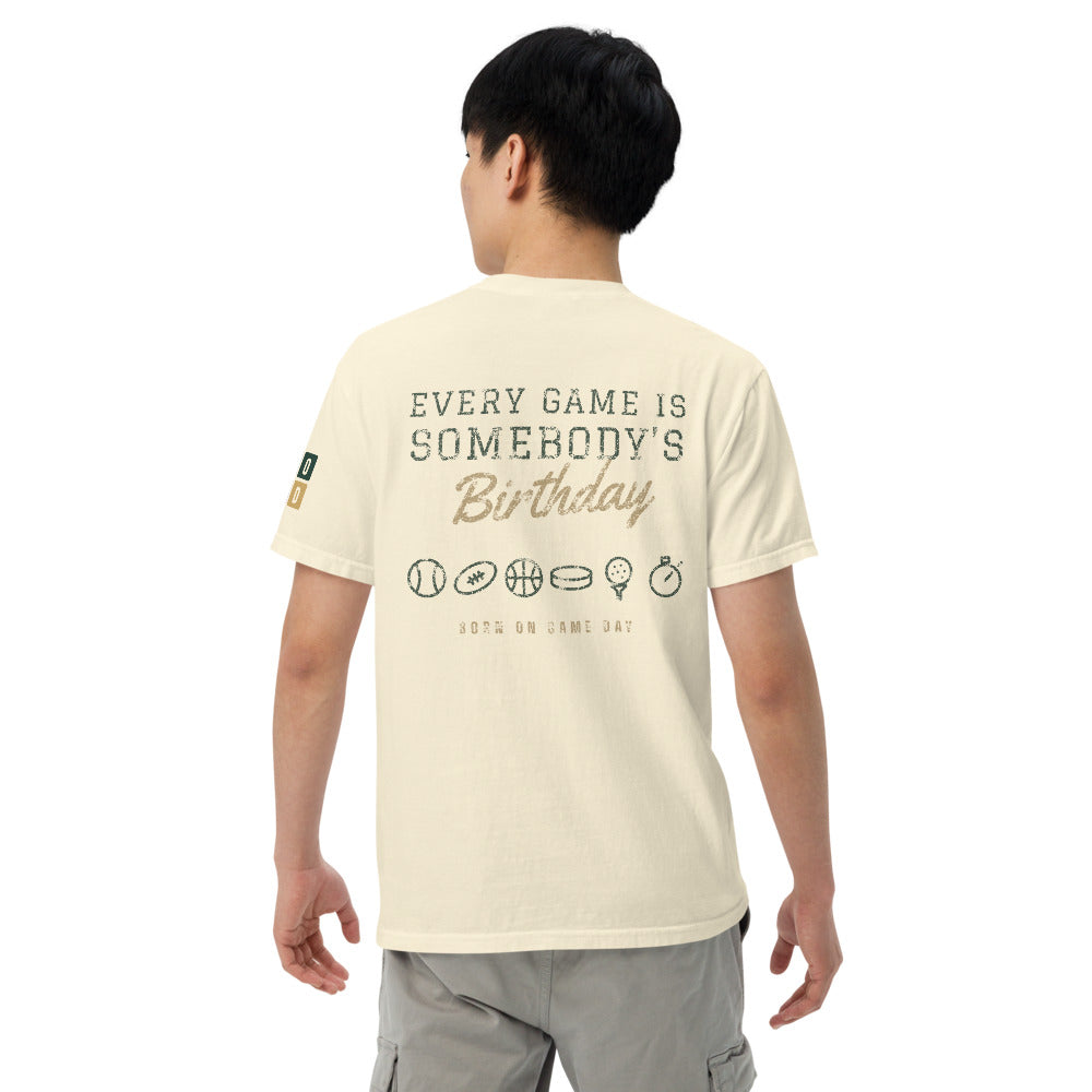 Every Game Is Somebody's Birthday tee, BornOnGameDay brand line