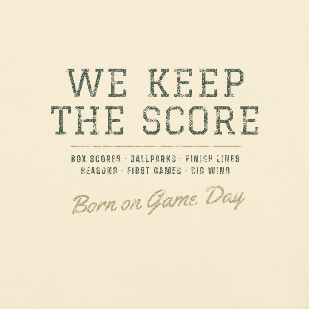 We Keep the Score tee, BornOnGameDay brand line