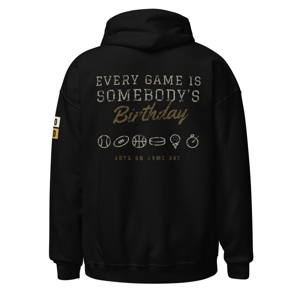 Every Game Is Somebody's Birthday hoodie, BornOnGameDay brand line