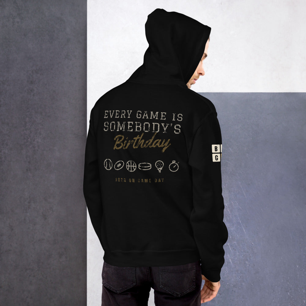 Every Game Is Somebody's Birthday hoodie, BornOnGameDay brand line