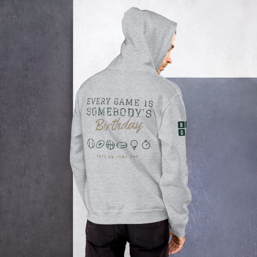 Every Game Is Somebody's Birthday hoodie, BornOnGameDay brand line
